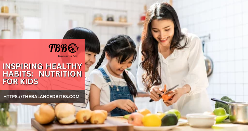 Healthy Nutrition For Kids